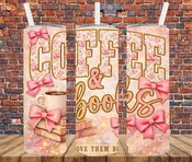 Coffee & Books I Love Them Both - Tumbler Wrap Transfer
