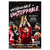 Indiana Hoosiers Unthinkable to Unstoppable Book