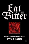 Eat Bitter by Lydia Pang (Signed!)