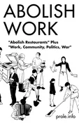 Abolish Work | Prole.info