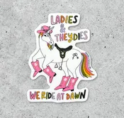 Sticker (Vinyl) - Ladies and Theydies, We Ride at Dawn