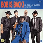 Delmark 892 Bob Is Back - Bob Stroger and The Headcutters AVAILABLE NOW