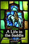 A Life in the Saddle (1st Ed)