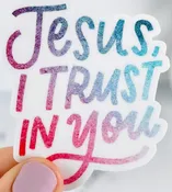Jesus I Trust In You Vinyl Sticker