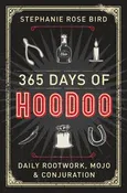 365 Days of Hoodoo // Daily Rootwork, Mojo & Conjuration