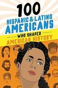 100 Hispanic & Latino Americans