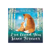 I've Loved You Since Forever Board Book : Hoda Kotb