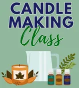 Candle Making Class — Deeply Rooted Camarillo