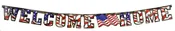 American Heroes – Patriotic Banner “Welcome Home”