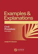 1L-EXAMPLES AND EXPLANATIONS FOR CIVIL PROCEDURE 9E