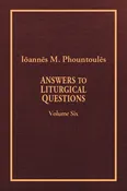 Answers to Liturgical Questions: Volume 6 - A Listing of All 600 Questions, General Index, Glossary