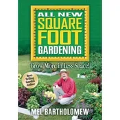 All New Square Foot Gardening: Grow More in Less Space!