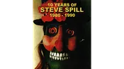 10 Years of Steve Spill 1980 - 1990 by Steve Spill - Video Download