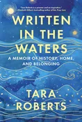 Written in the Waters: A Memoir of History, Home, and Belonging — Madison Books