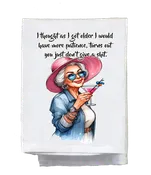 As I got older- Tea Towel