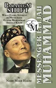 Paradigm Shift What Every Student of Messenger Elijah Muhammad Should Know