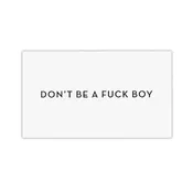 Don't be a Fuck Boy Calling Card