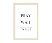 NATURAL - PRAY WAIT TRUST - 12X18X2