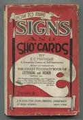 How To Paint Signs and Sho' Cards. Revised and combined with the Coast to Coast Book of Lettering and Design