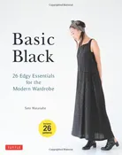 Book - Sato Watanabe - BASIC BLACK:  26 Edgy Essentials for the Modern Wardrobe - ON SALE - SAVE 30% - LAST ONE