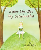 Before She Was My Grandmother