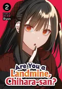 Are You a Landmine, Chihara-san? Vol. 2 - FOC 10/19/2026