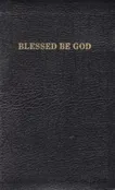 Blessed Be God