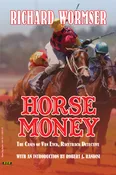 Horse Money by Richard Wormser