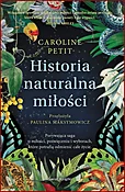 HISTORIA NATURALNA MIŁOŚCI (The Natural History of Love)