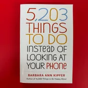 5,203 Things To Do Instead Of Looking At Your Phone - Hachette Book Group