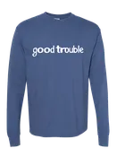 GOOD TROUBLE