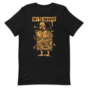 DON'T TELL YOUR MOTHER Unisex t-shirt