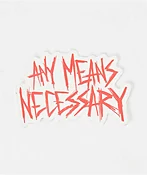 Any Means Necessary Sketchy Sticker
