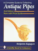 A Complete Guide to Collecting Antique Pipes by Ben Rapaport
