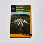 A Falcon Guide- Everglades Wildflowers 2nd Edition A Field Guide to Wildflowers of the Historic Everglades, including Big Cypress, Corkscrew, and Fakahatchee Swamps