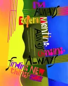 Acrylic Print - Always Experimenting by M. McGrath