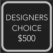 Designer's Choice - $500
