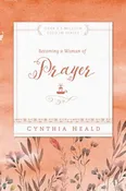 Becoming a Woman of Prayer-Cynthia Heald