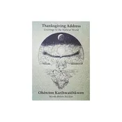 Thanksgiving Address - Greetings to the Natural World Paperback — Tuscarora WoodWorks