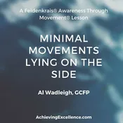 AY 232 Minimal Movements Lying on the Side – a Feldenkrais Lesson
