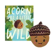 Acorn Was A Little Wild Plush with hardcover book