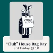 2026 "Club" House Bag Day
