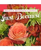 JUST BECAUSE FLOWERS