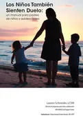 Los Niños También Sienten Duelo: Un Manual para Padres de Niños y Adolescentes