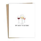 Sips About to Go Down | Birthday Card