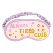 Always Tired Club Sleep Mask