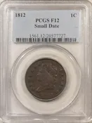 1812 CLASSIC HEAD LARGE CENT, SMALL DATE - PCGS F-12