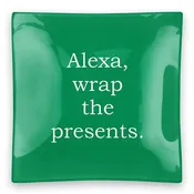 Alexa, Wrap The Presents Glass Tray