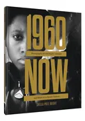 1960Now Photographs of Civil Rights Activists and Black Lives Matter Protests