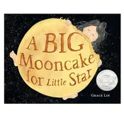 A Big Moon Cake for Little Star by Grace Lin